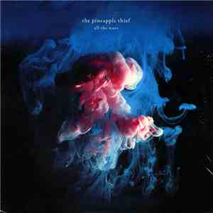 The Pineapple Thief - All The Wars