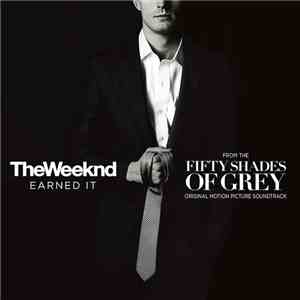 The Weeknd - Earned It (From The Fifty Shades Of Grey Original Motion Pictu ...