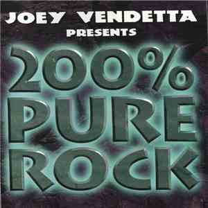 Various - Joey Vendetta Presents 200% Pure Rock
