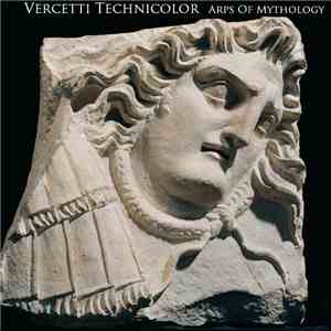 Vercetti Technicolor - Arps Of Mythology