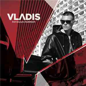 Vladis - Svet Nie Je Pre Chudobných