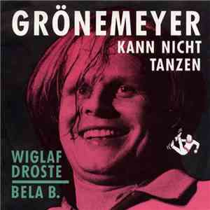 Wiglaf Droste & Bela B. - Grönemeyer Kann Nicht Tanzen