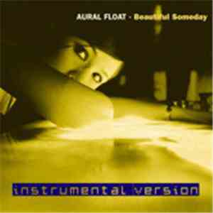 Aural Float - Beautiful Someday (Exclusive iTunes Instrumental Album)