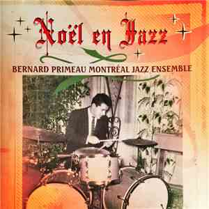 Bernard Primeau Montréal Jazz Ensemble - Noel En Jazz