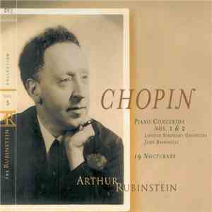 Chopin, Arthur Rubinstein - Piano Concertos Nos. 1 & 2, 19 Nocturnes