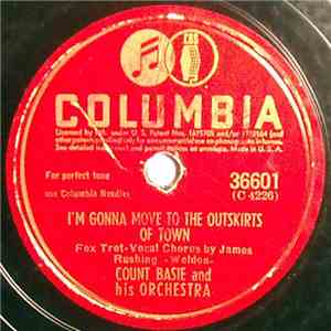 Count Basie And His Orchestra - I'm Gonna Move To The Outskirts Of Town / B ...