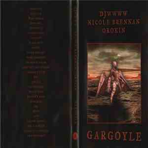 DJWWWW + Nicole Brennan + OROKIN - Gargoyle