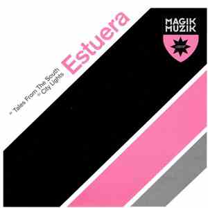 Estuera - Tales From The South / City Lights