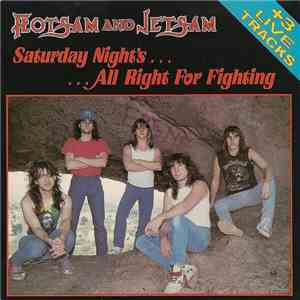 Flotsam And Jetsam - Saturday Night's All Right For Fighting