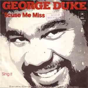 George Duke - 'Scuse Me Miss / Sing It