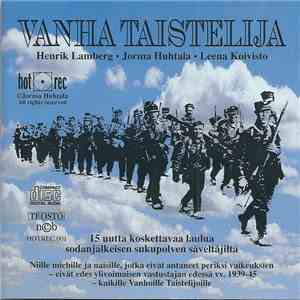 Henrik Lamberg • Jorma Huhtala • Leena Koivisto - Vanha Taistelija