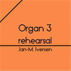 Jan-M. Iversen - Organ 3 Rehearsal