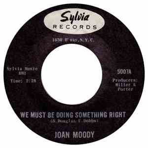 Joan Moody - We Must Be Doing Something Right