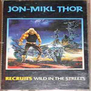 Jon Mikl Thor - Recruits Wild In The Streets
