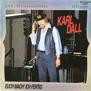 Karl Dall - Euch Mach´ Ich Fertig