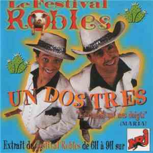 Le Festival Robles - Un, Dos, Tres 