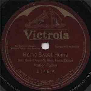 Marion Talley - Home Sweet Home / Comin' Thro' The Rye (Old Scotch Air)