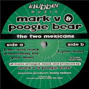 Mark V & Poogie Bear - The Two Mexicans