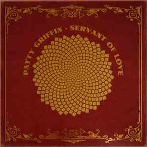 Patty Griffin - Servant Of Love