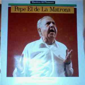 Pepe El De La Matrona - Antigüedad Cantaora