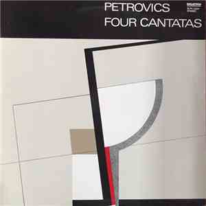 Petrovics - Four Cantatas