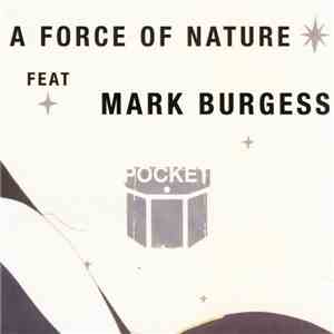 Pocket  Feat Mark Burgess - A Force Of Nature