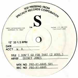 Quincy Jones - I Don't Go For That