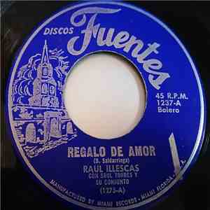 Raul Illescas Con Saul Torres Y Su Conjunto - Regalo De Amor / Ternura