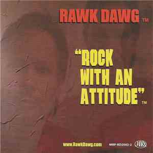 Rawk Dawg - Rock With An Attitude