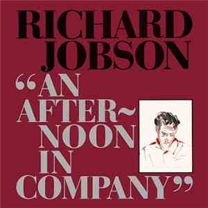 Richard Jobson - An Afternoon In Company