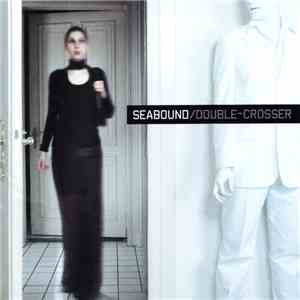 Seabound - Double-Crosser
