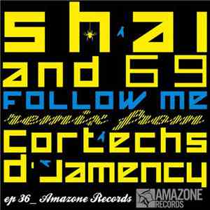 Shai  And 69  - Follow Me