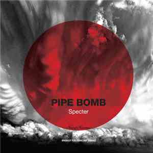 Specter - Pipe Bomb