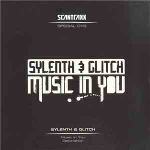 Sylenth & Glitch - Music In You / Detonation