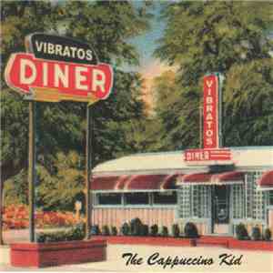 The Vibratos  - The Cappuccino Kid