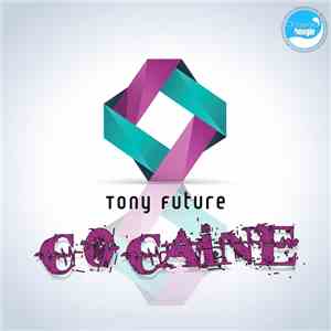Tony Future  - Cocaine