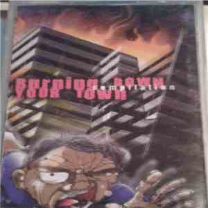 Various - Burning Down Your Town