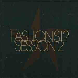 Various - Fashionist? - Session Two