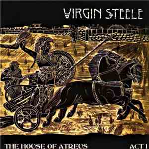 Virgin Steele - The House Of Atreus - Act I