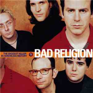 Bad Religion - The Biggest Killer In American History