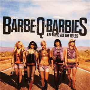 Barbe-Q-Barbies - Breaking All The Rules