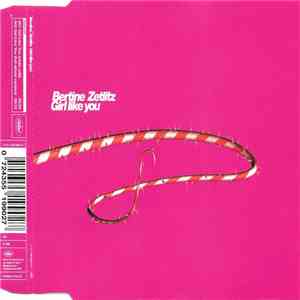 Bertine Zetlitz - Girl Like You