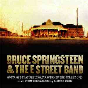 Bruce Springsteen & The E Street Band - Gotta Get That Feeling // Racing In ...