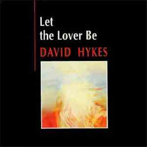 David Hykes - Let The Lover Be