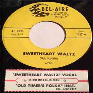 Dick Kossins Orch. - Sweetheart Waltz