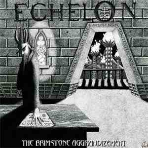 Echelon  - The Brimstone Aggrandizement