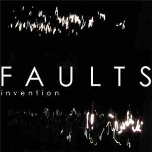 Faults - Invention