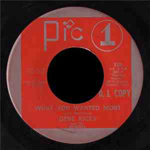 Gene Ricky And The Swingers  - What You Wanted The Most / If All Goes Well