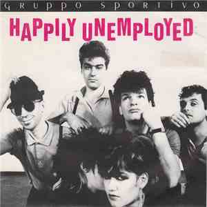 Gruppo Sportivo - Happily Unemployed