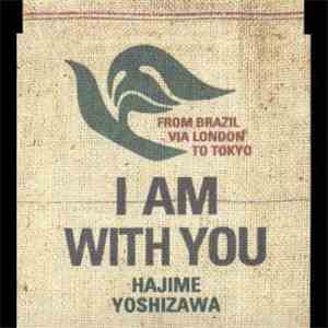Hajime Yoshizawa - I Am With You